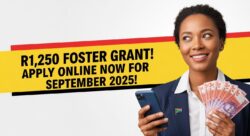 Complete Guide to Applying Online for Foster Child Grant R1,250 September 2025